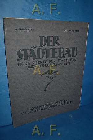 Bild des Verkufers fr Der Stdtebau, Monatshefte fr Stdtebau und Siedlungswesen. 18. Jahrgang, 1921 Heft 11/12. zum Verkauf von Antiquarische Fundgrube e.U.