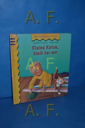 Seller image for Kleine Katze, bleib bei mir! : eine Geschichte. for sale by Antiquarische Fundgrube e.U.