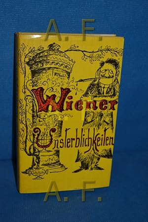 Seller image for Wiener Unsterblichkeiten. Gesammelt von Oskar Maurus Fontana. Erg. u. neu hrsg. von Erik G. Wickenburg for sale by Antiquarische Fundgrube e.U.