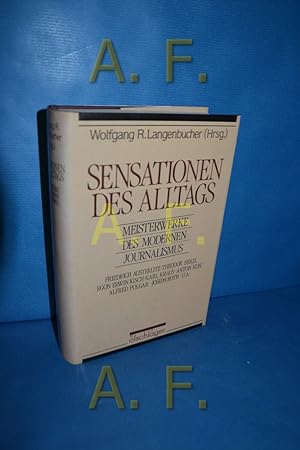 Image du vendeur pour Sensationen des Alltags : Meisterwerke des modernen Journalismus. mis en vente par Antiquarische Fundgrube e.U.