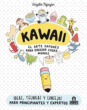 Imagen del vendedor de Kawaii. el arte japones para dibujar cosas monas ideas, tcnicas y consejos para principiantes y expertos a la venta por Imosver