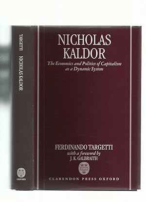 Nicholas Kaldor: The Economics and Politics of Capitalism as a Dynamic System