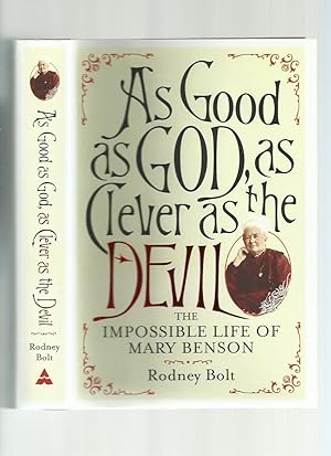 As Good as God, as Clever as the Devil: The Impossible Life of Mary Benson