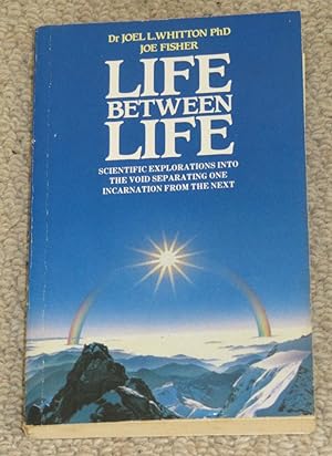Immagine del venditore per Life Between Life - Scientific Explorations into the Void Separating One Incarnation from the Next venduto da Makovski Books