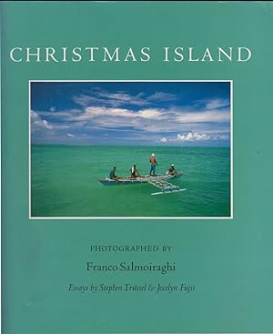 Bild des Verkufers fr CHRISTMAS ISLAND. Photographed by Franco Salmoiraghi. Essays by Stephen Trussel and Jocelyn Fujii. zum Verkauf von Coch-y-Bonddu Books Ltd