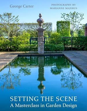 Seller image for Setting the Scene : A Garden Design Masterclass from Repton to the Modern Age for sale by GreatBookPrices