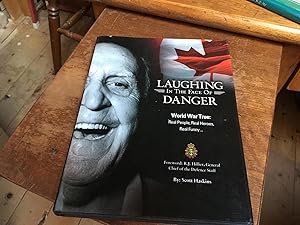 Seller image for Laughing in the Face of Danger World War True: Real People, Real Heroes, Real Funny for sale by Heroes Bookshop