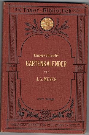 Meyer: Immerwährender Gartenkalender. Praktische Anleitung in allen Monaten des Jahres