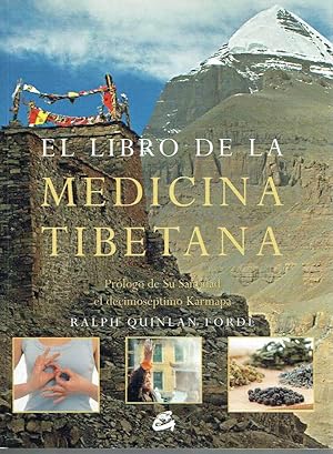 El Libro de la Medicina Tibetana. Emplea la medicina tibetana para lograr salud y bienestar perso...