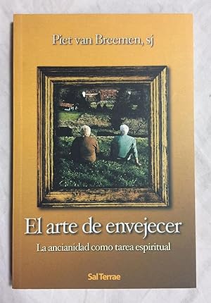 Imagen del vendedor de EL ARTE DE ENVEJECER. La ancianidad como tarea espiritual a la venta por Librera Sagasta