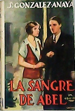 Imagen del vendedor de La sangre de Abel. Novela. a la venta por Librera y Editorial Renacimiento, S.A.