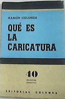 Imagen del vendedor de Qu es la Caricatura. a la venta por Librera y Editorial Renacimiento, S.A.