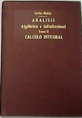 Immagine del venditore per Analisis algebrico e infinitesimal. Tomo II. venduto da Librera y Editorial Renacimiento, S.A.