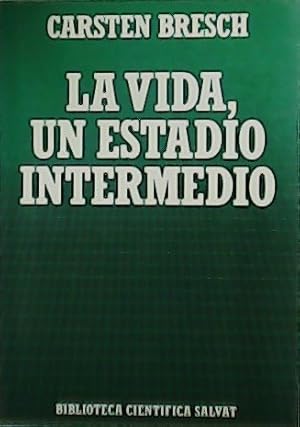 Immagine del venditore per La vida, un estadio intermedio. venduto da Librera y Editorial Renacimiento, S.A.