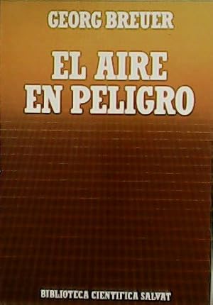 Image du vendeur pour El aire en peligro. mis en vente par Librera y Editorial Renacimiento, S.A.