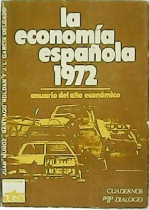 Imagen del vendedor de La Economa Espaola, 1972. Anuario del ao econmico . a la venta por Librera y Editorial Renacimiento, S.A.