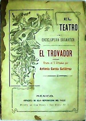 Image du vendeur pour El Trovador. Drama en 5 jornadas, refundido para teatros en espaol. mis en vente par Librera y Editorial Renacimiento, S.A.