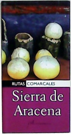 Imagen del vendedor de Ruta comarcal de la Sierra de Aracena. a la venta por Librera y Editorial Renacimiento, S.A.