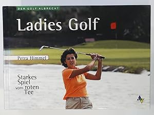 Bild des Verkufers fr Ladies Golf. Starkes Spiel vom roten Tee zum Verkauf von Leserstrahl  (Preise inkl. MwSt.)