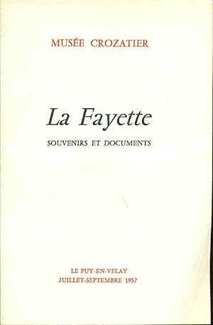 La Fayette . Souvenirs et documents