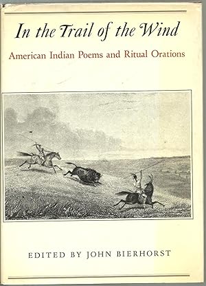 Imagen del vendedor de In the Trail of the Wind: American Indian Poems and Ritual Orations a la venta por Sabra Books