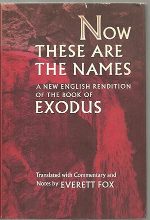 Bild des Verkufers fr Now These Are The Names: A New English Rendition of The Book of Exodus zum Verkauf von Sabra Books