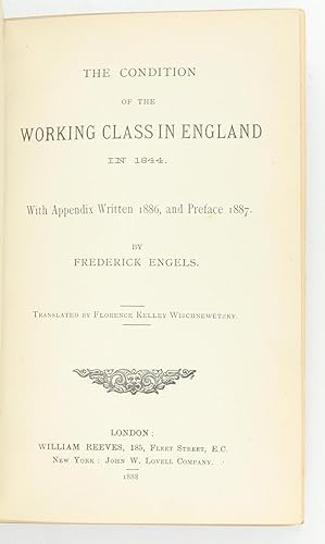 Bild des Verkufers fr The Condition of the Working Class in England in 1844. With Appendix Written 1886, and Preface 1887. Translated by Florence Kelley Wischnewetzky. zum Verkauf von Antiquariat INLIBRIS Gilhofer Nfg. GmbH