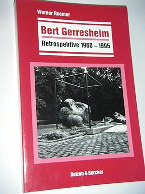 Bild des Verkufers fr Bert Gerresheim. Retrospektive 1960 - 1995 (signiert) zum Verkauf von Versandantiquariat Rainer Kocherscheidt