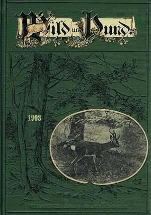 Wild und Hund. 9. Jahrgang 1903 . Reprintausgabe.