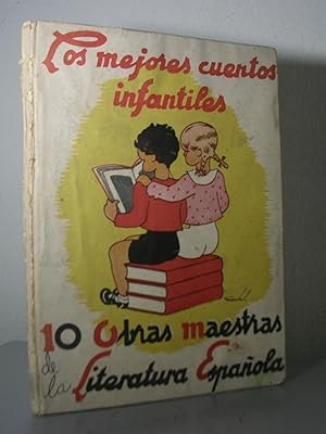 Los mejores cuentos infantiles. DIEZ OBRAS MAESTRAS DE LA LITERATURA ESPAÑOLA adaptadas por C. To...