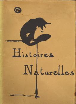 Histoires naturelles édition illustrée de vingt-deux lithographies reproduites en fac-similé de H...