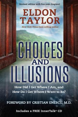 Seller image for Choices and Illusions: How Did I Get Where I Am, and How Do I Get Where I Want to Be? (Paperback or Softback) for sale by BargainBookStores