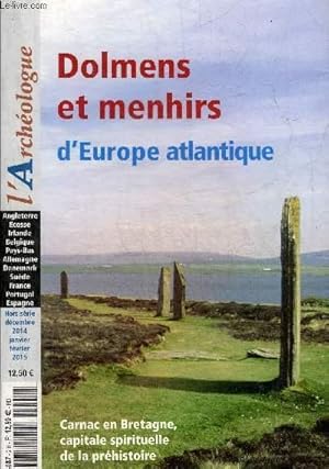 Seller image for L'ARCHEOLOGUE HORS SERIE DECEMBRE 2014 JANVIER FEVRIER 2015 - DOLMENS ET MENHIRS D'EUROPE ATLANTIQUE. for sale by Le-Livre