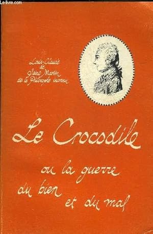 Image du vendeur pour LE CROCODILE OU LA GUERRE DU BIEN ET DU MAL ARRIVEE SOUS LE REGNE DE LOUIS XV - POEME EPICO MAGIQUE EN 102 CHANTS - 3E EDITION. mis en vente par Le-Livre