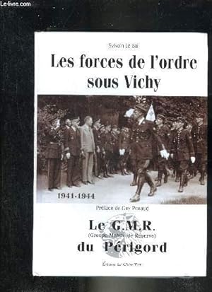 Image du vendeur pour LES FORCES DE L'ORDRE SOUS VICHY - LE G.M.R. DU PERIGORD. mis en vente par Le-Livre