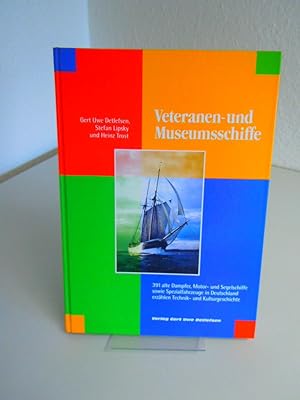 Imagen del vendedor de Veteranen- und Museumsschiffe, 391 alte Dampfer, Motor- und Segelschiffe sowie Spezialfahrzeuge in Deutschland erz?hlen Technik- und Kulturgeschichte a la venta por Antiquariat Hans Wger