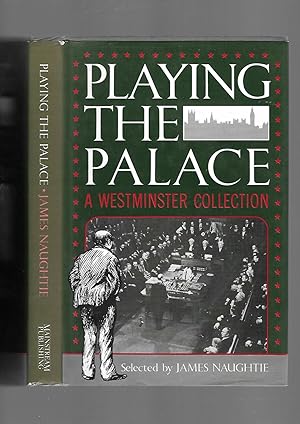Seller image for Playing the Palace: A Westminster Collection for sale by SAVERY BOOKS