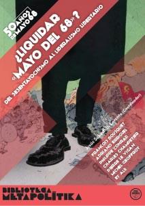 Imagen del vendedor de LIQUIDAR MAYO DEL 68? DEL SESENTAYOCHISMO AL LIBERALISMO LIBERTARIO a la venta por LIBROPOLIS