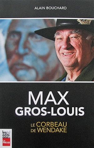 Max Gros-Louis le Corbeau de Wendake