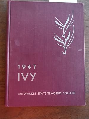 The Ivy Annual Milwaukee State Teachers College 1947