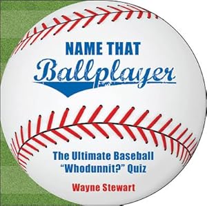 Bild des Verkufers fr Name That Ballplayer: The Ultimate Baseball "Whodunnit?" Quiz Book zum Verkauf von BargainBookStores