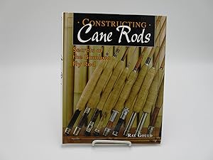 Immagine del venditore per Constructing Cane Rods: Secrets of the Bamboo Fly Rod. venduto da Zephyr Books