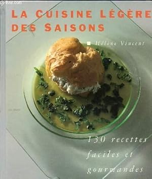 Image du vendeur pour LA CUISINE LEGERE DES SAISONS - 130 RECETTES FACILES ET GOURMANDES mis en vente par Le-Livre