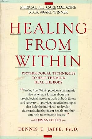 Seller image for HEALING FROM WITHIN, Psychological Techniques You Can Use to Help the Mind Heal the Body for sale by Le-Livre