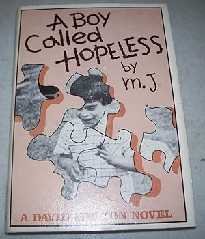 A Boy Called Hopeless by M.J.: A David Melton Novel