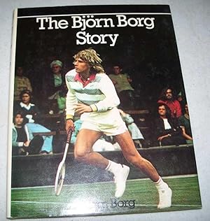 Immagine del venditore per The Bjorn Borg Story venduto da Easy Chair Books