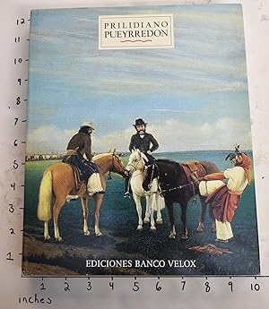 Seller image for Prilidiano Pueyrredon: Proyecto Cultural Artistas del Mercosur for sale by Mullen Books, ABAA