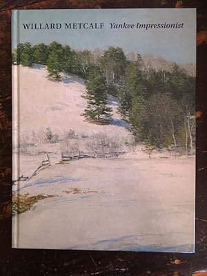 Seller image for Willard Metcalf (1858-1925): Yankee Impressionist for sale by Mullen Books, ABAA