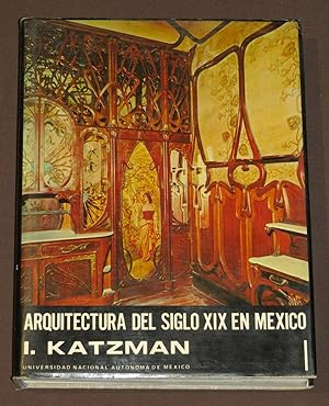 Arquitectura del Siglo XIX en México.Tomo I.