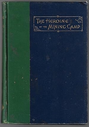 The Heroine of the Mining Camp
